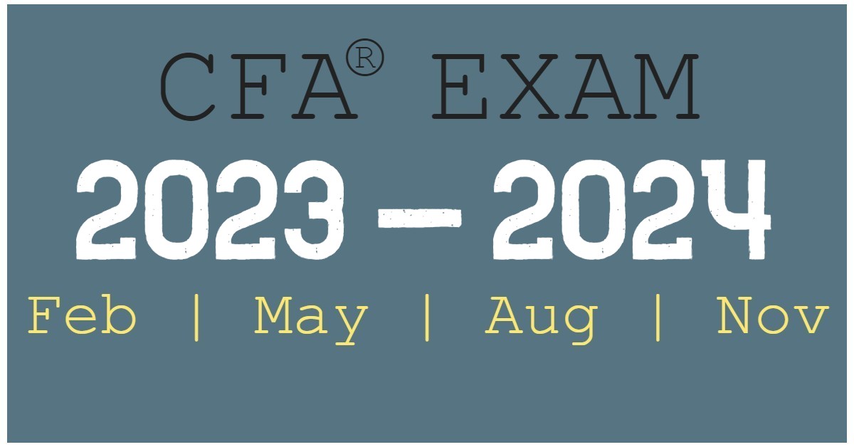 CFA Exams in 2023 & 2024, All Dates & Levels