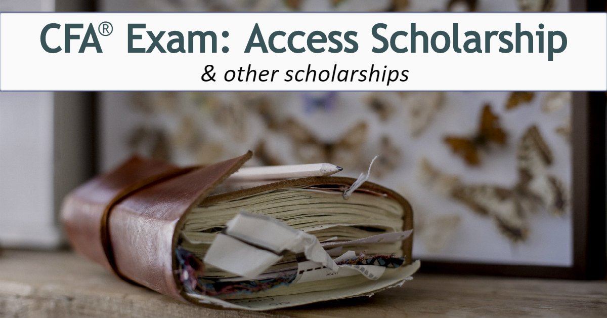 CFA Exam Access Scholarship & Women’s Scholarship + more!