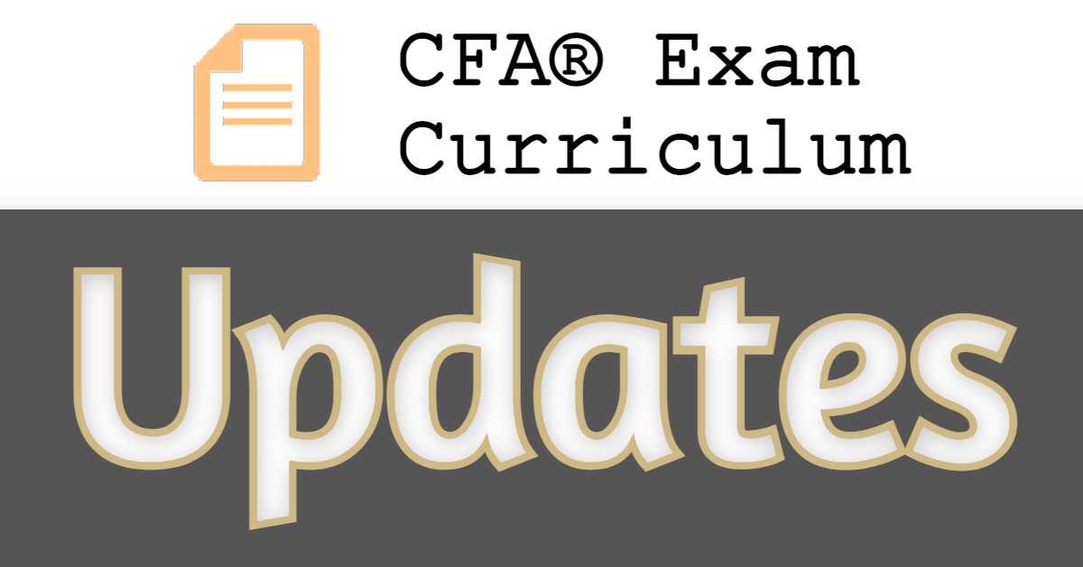 CFA Exam Curriculum Updates