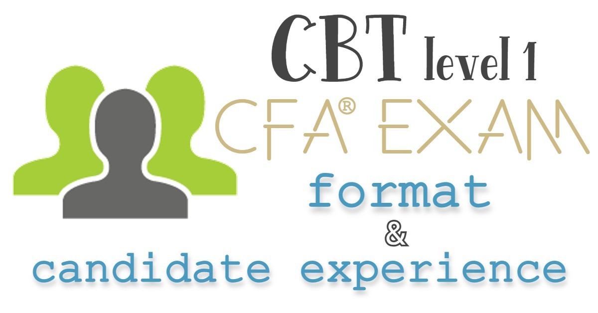 CFA Exam Format & Candidate Experience