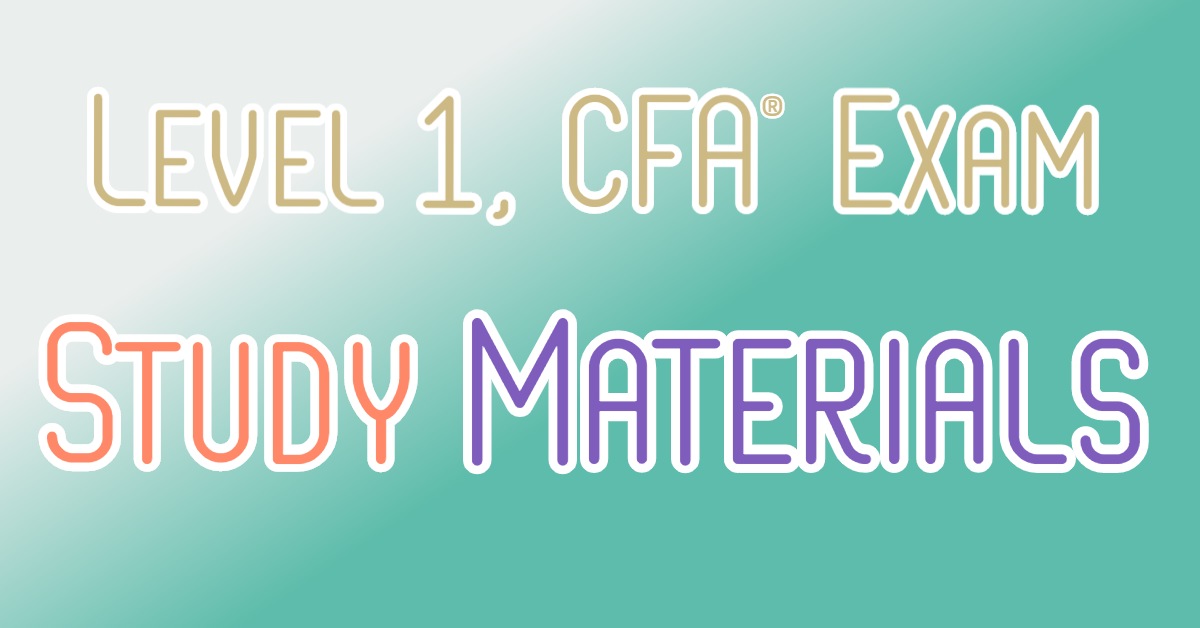 Level 1 CFA Exam Study Materials
