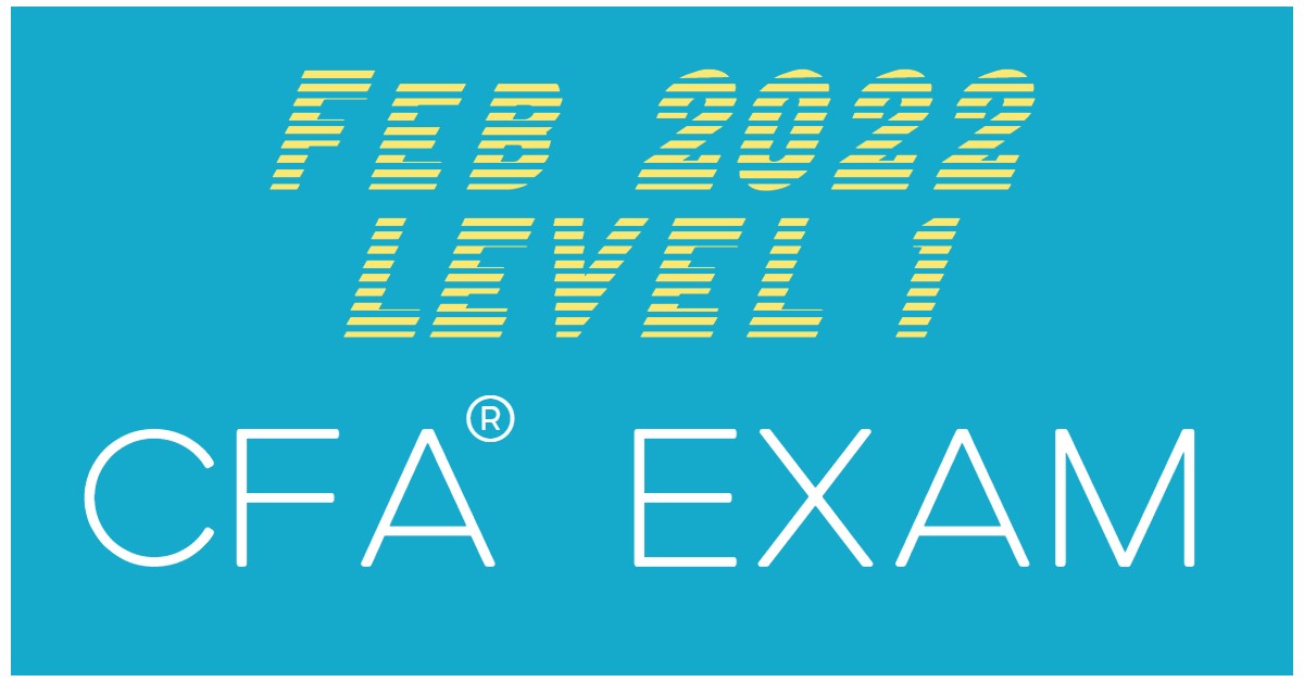 Feb 2022 Level 1 CFA Exam Dates