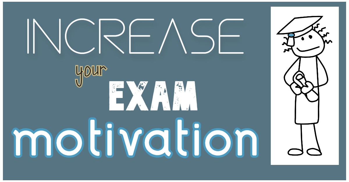 Increase Your Exam Motivation